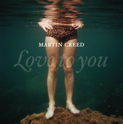 Martin Creed - Love To You