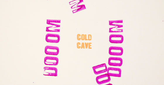 Cold Cave - Doom Doom Doom