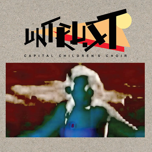 Capital Children’s Choir - Untrust