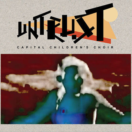 Dinos Chapman & Capital Children’s Choir - Untrust (Limited Edition)