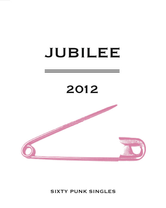 Jubilee & 2012 - Sixty Punk Singles (Limited Edition)