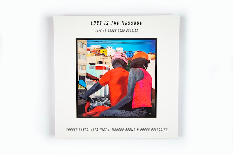 Yussef Dayes & Alfa Mist - Love Is The Message (Second Edition)