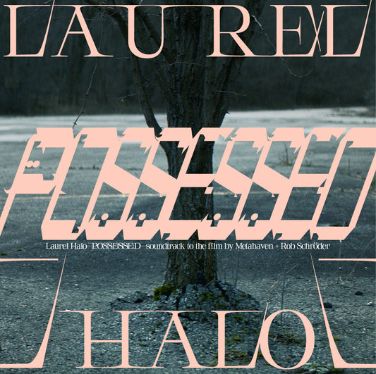 Laurel Halo - Possessed