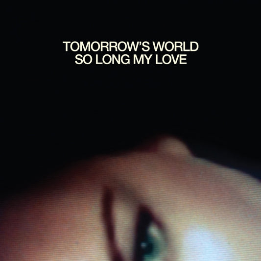 Tomorrow's World (AIR & Lou Hayter) - So Long My Love