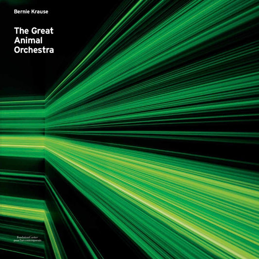 Bernie Krause - The Great Animal Orchestra