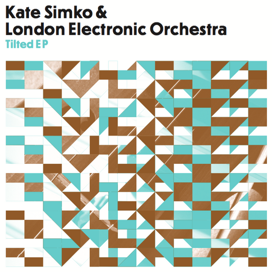 Kate Simko & London Electronic Orchestra - Tilted